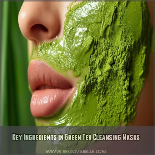 Key Ingredients in Green Tea Cleansing Masks