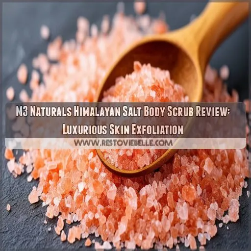 m3 naturals himalayan salt body scrub review