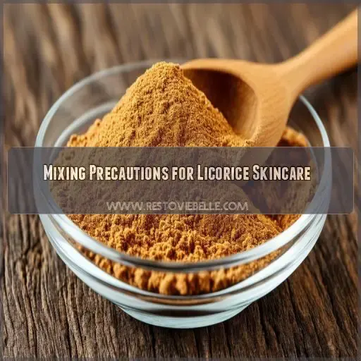 Mixing Precautions for Licorice Skincare