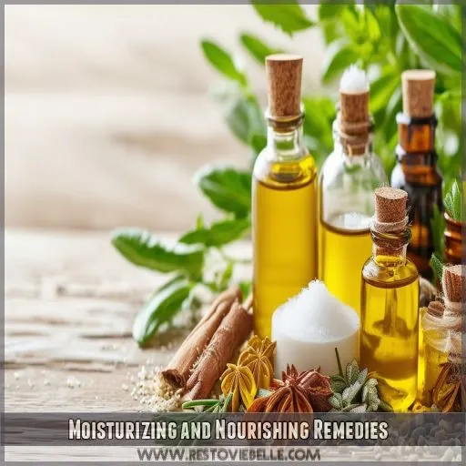 Moisturizing and Nourishing Remedies