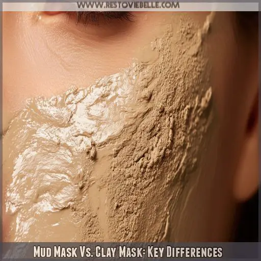 Mud Mask Vs. Clay Mask: Key Differences