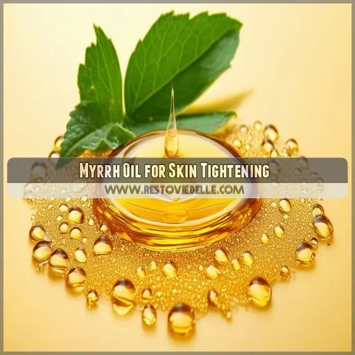 Myrrh Oil for Skin Tightening