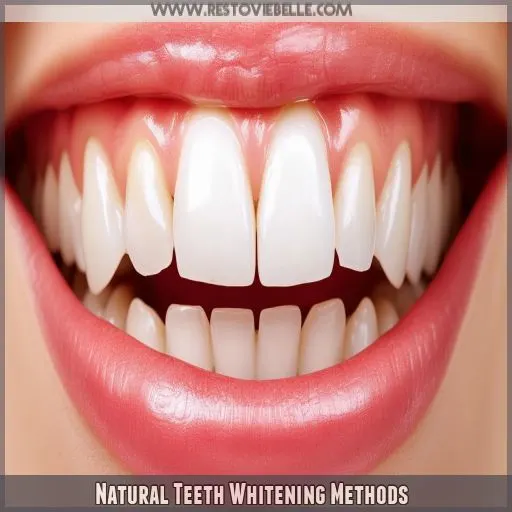 Natural Teeth Whitening Methods