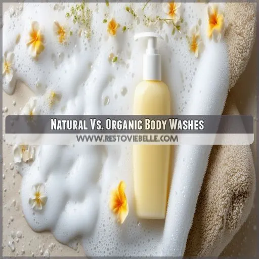 Natural Vs. Organic Body Washes