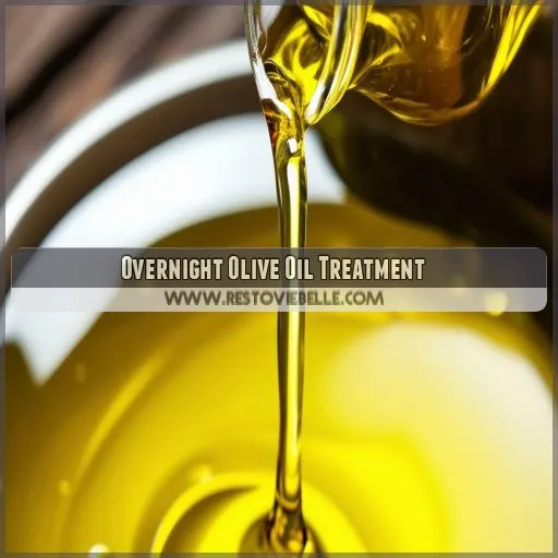 Overnight Olive Oil Treatment