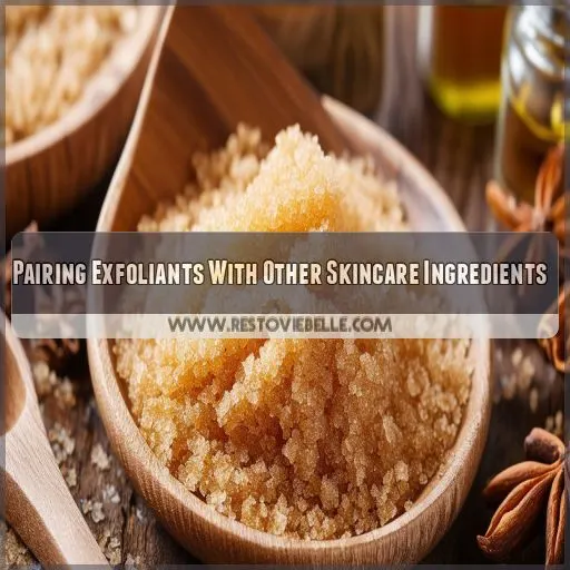 Pairing Exfoliants With Other Skincare Ingredients