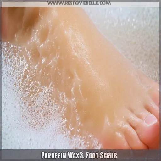 Paraffin Wax3. Foot Scrub