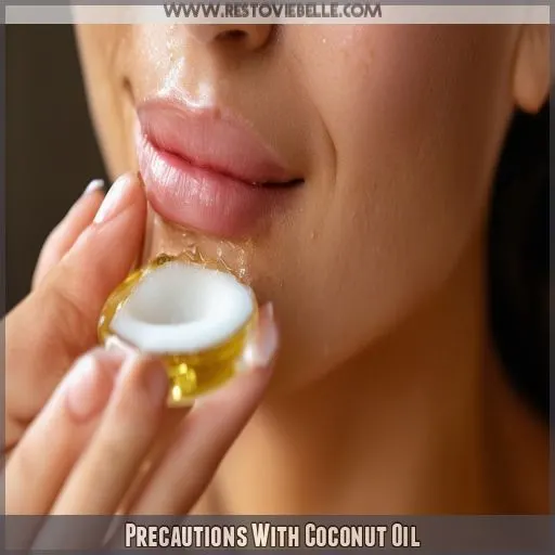 Precautions With Coconut Oil