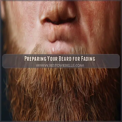 Preparing Your Beard for Fading