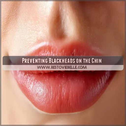 Preventing Blackheads on the Chin