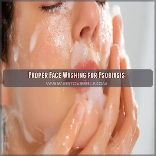 Proper Face Washing for Psoriasis