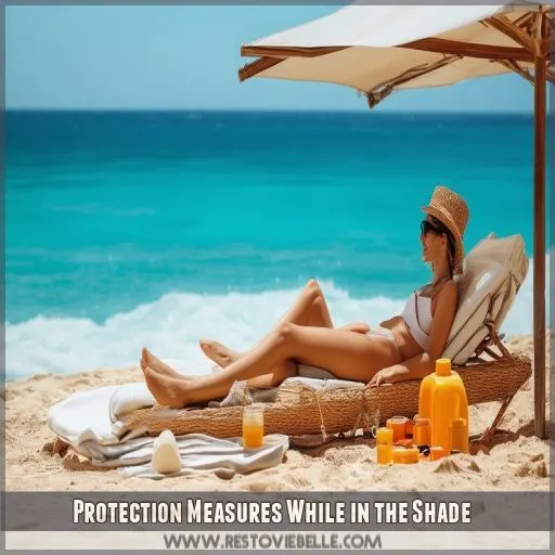 Protection Measures While in the Shade