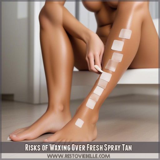 Risks of Waxing Over Fresh Spray Tan