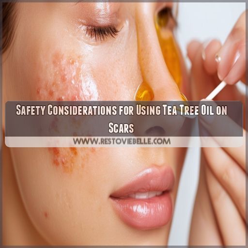 Safety Considerations for Using Tea Tree Oil on Scars