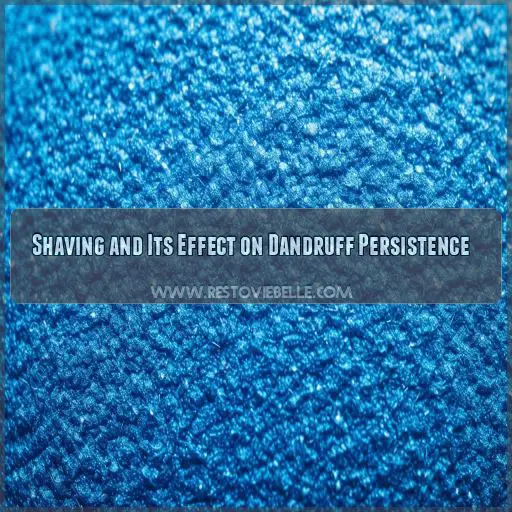 Shaving and Its Effect on Dandruff Persistence