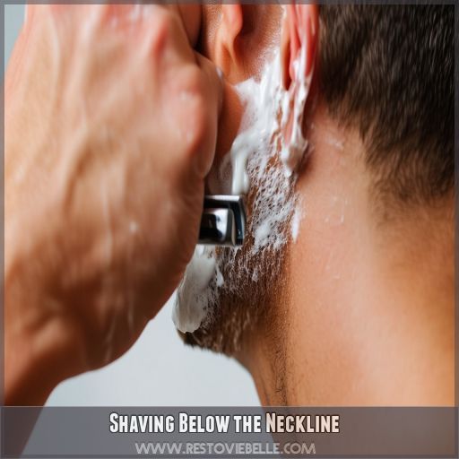 Shaving Below the Neckline