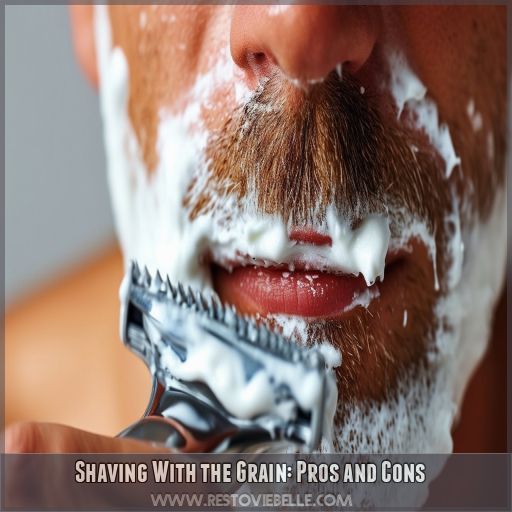 Shaving With the Grain: Pros and Cons