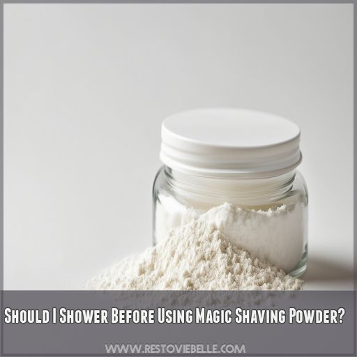 Should I Shower Before Using Magic Shaving Powder
