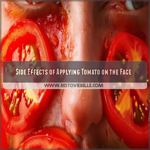 Side Effects of Applying Tomato on the Face