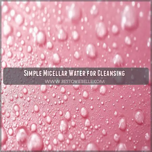 Simple Micellar Water for Cleansing