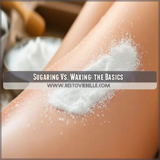 Sugaring Vs. Waxing: the Basics