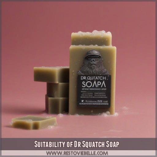 Suitability of Dr Squatch Soap