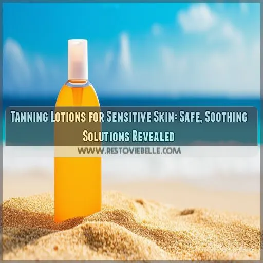 tanning lotions for sensitive skin