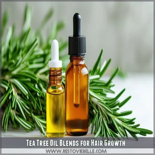 Tea Tree Oil Blends for Hair Growth