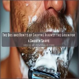 the dos and donts of shaving against the grain