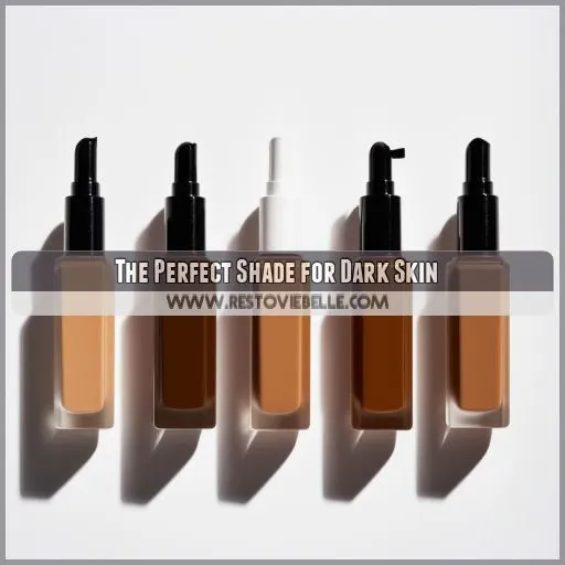 The Perfect Shade for Dark Skin