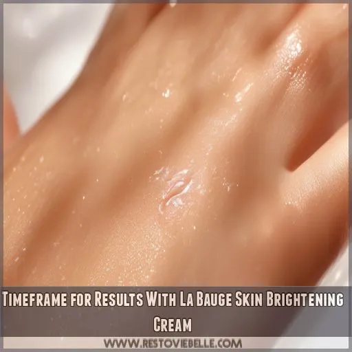 Timeframe for Results With La Bauge Skin Brightening Cream