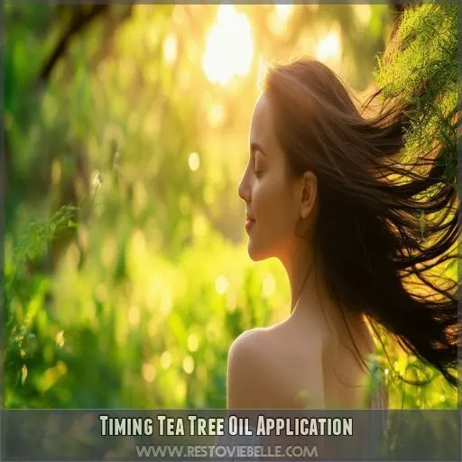 Timing Tea Tree Oil Application