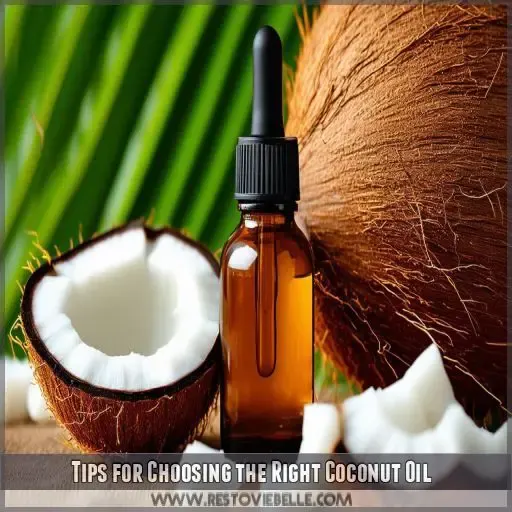 Tips for Choosing the Right Coconut Oil