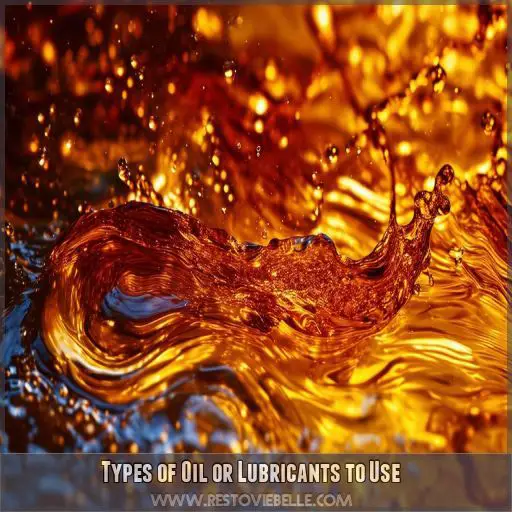 Types of Oil or Lubricants to Use