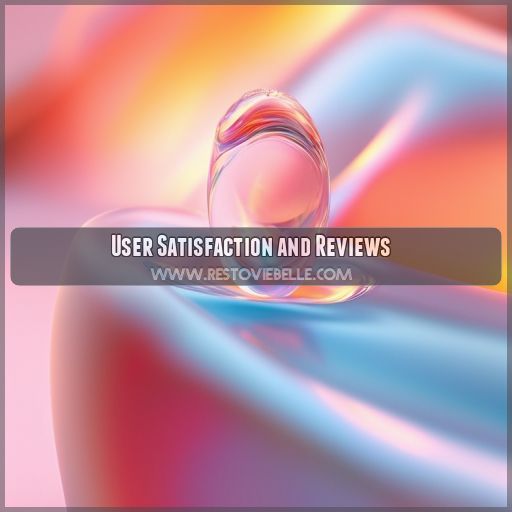 User Satisfaction and Reviews