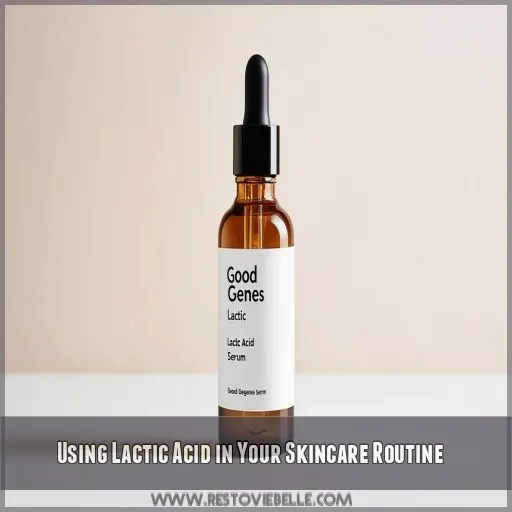 Using Lactic Acid in Your Skincare Routine