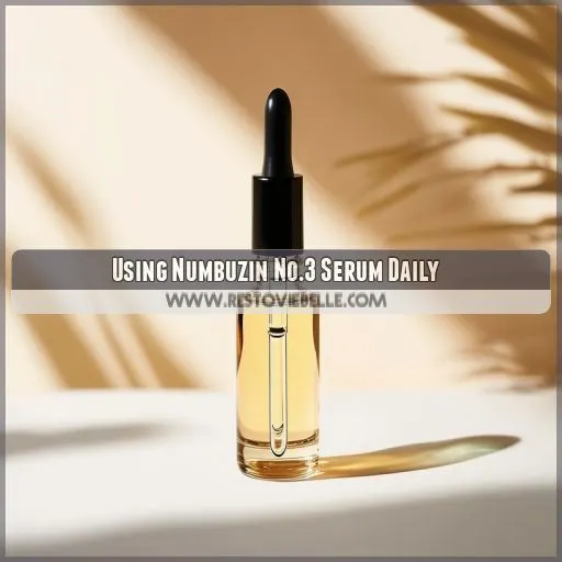 Using Numbuzin No.3 Serum Daily