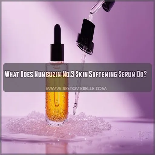 What Does Numbuzin No.3 Skin Softening Serum Do