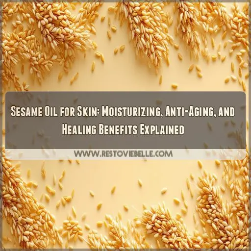 what does sesame oil do for your skin