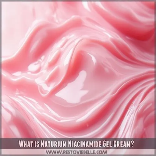 What is Naturium Niacinamide Gel Cream