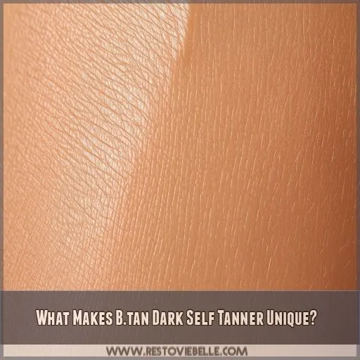 What Makes B.tan Dark Self Tanner Unique