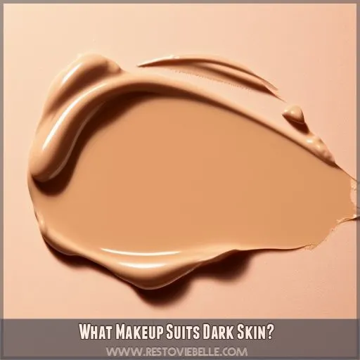 What Makeup Suits Dark Skin