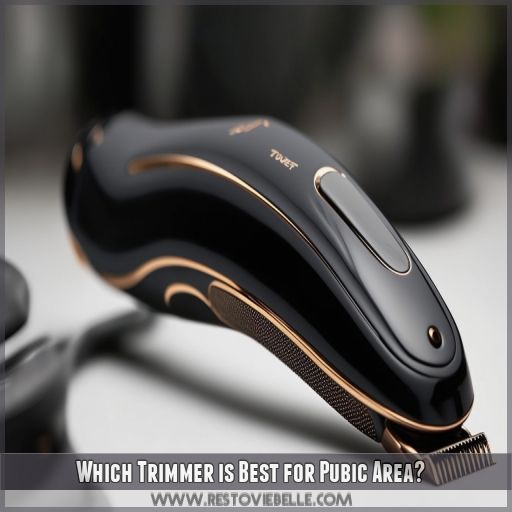 Which Trimmer is Best for Pubic Area
