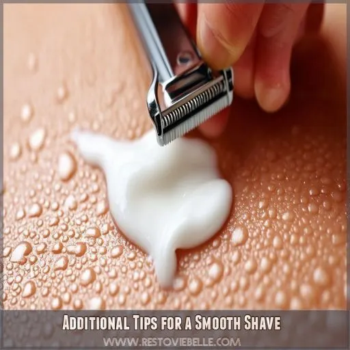 Additional Tips for a Smooth Shave