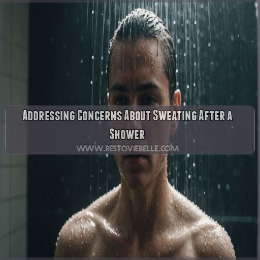 Addressing Concerns About Sweating After a Shower