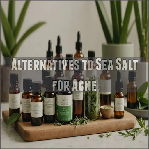 Alternatives to Sea Salt for Acne