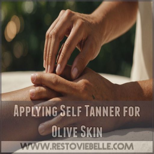 Applying Self Tanner for Olive Skin