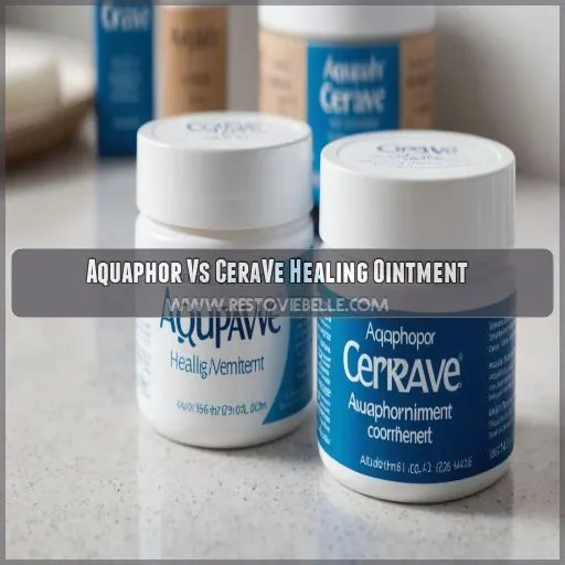 Aquaphor Vs CeraVe Healing Ointment