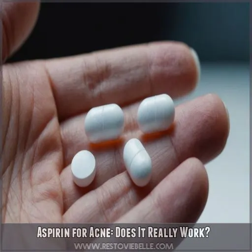 Aspirin for Acne: Does It Really Work