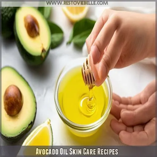 Avocado Oil Skin Care Recipes